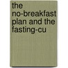 The No-Breakfast Plan And The Fasting-Cu door Edward Hooker Dewey