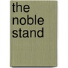 The Noble Stand door Daniel Wilcox