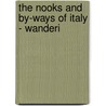 The Nooks And By-Ways Of Italy - Wanderi door Craufurd Tait Ramage