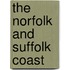 The Norfolk And Suffolk Coast