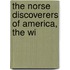 The Norse Discoverers Of America, The Wi