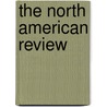 The North American Review door Unknown Author
