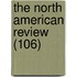 The North American Review (106)