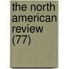 The North American Review (77) door Onbekend
