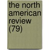 The North American Review (79) door Onbekend
