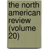 The North American Review (Volume 20) door Onbekend