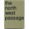 The North West Passage by Roald Amundsen's