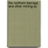 The Northern Barrage And Other Mining Ac