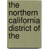 The Northern California District Of The