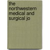 The Northwestern Medical And Surgical Jo door Unknown Author