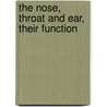 The Nose, Throat And Ear, Their Function door Ben Clark Gile