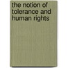 The Notion Of Tolerance And Human Rights door Michael Paradis