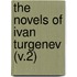 The Novels Of Ivan Turgenev (V.2)