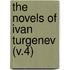 The Novels Of Ivan Turgenev (V.4)