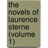 The Novels Of Laurence Sterne (Volume 1) door Laurence Sterne