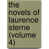 The Novels Of Laurence Sterne (Volume 4) door Laurence Sterne