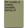 The Novels Of Matteo Bandello, Bishop Of door Matteo Bandello