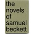 The Novels Of Samuel Beckett