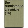 The Numismatic Chronicle (14) door Royal Numismatic Society