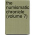 The Numismatic Chronicle (Volume 7)