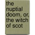 The Nuptial Doom, Or, The Witch Of Scot