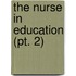 The Nurse In Education (Pt. 2)