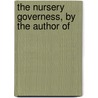 The Nursery Governess, By The Author Of door Nursery Governess