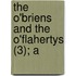 The O'Briens And The O'Flahertys (3); A