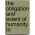 The Obligation And Extent Of Humanity To