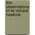 The Observations Of Sir Richard Hawkins