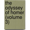 The Odyssey Of Homer (Volume 3) door Homeros