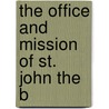 The Office And Mission Of St. John The B door James Amiraux Jeremie