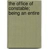 The Office Of Constable; Being An Entire door Joseph Ritson