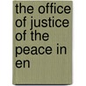 The Office Of Justice Of The Peace In En door Charles Austin Beard