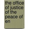 The Office Of Justice Of The Peace Of En door Unknown Author