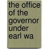 The Office Of The Governor Under Earl Wa door Merrel Farnham Ive Small