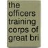 The Officers Training Corps Of Great Bri