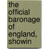 The Official Baronage Of England, Showin