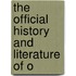 The Official History And Literature Of O
