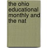 The Ohio Educational Monthly And The Nat door State T. Ohio State Teachers Association