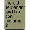 The Old Lieutenant And His Son (Volume 2 by Norman Macleod