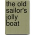 The Old Sailor's Jolly Boat
