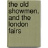 The Old Showmen, And The London Fairs
