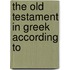 The Old Testament In Greek According To