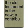 The Old Testament In The New; A Contribu door David McCalman Turpie