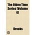 The Olden Time Series (Volume 6)