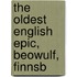 The Oldest English Epic, Beowulf, Finnsb