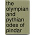 The Olympian And Pythian Odes Of Pindar