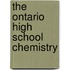 The Ontario High School Chemistry