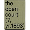 The Open Court (7, Yr.1893) door Paul Carus
